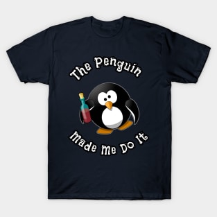 The Penguin Made Me Do It Funny Cartoon Gift For Penguins Lovers T-Shirt